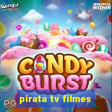 pirata tv filmes